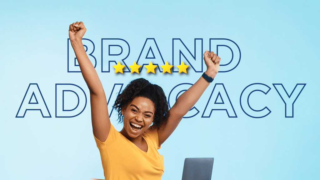 Brand Advocacy